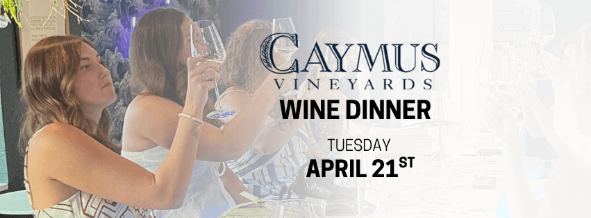 CAYMUS Wine+Tapas Dinner